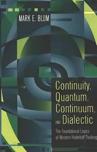 Continuity, Quantum, Continuum, and Dialectic cover