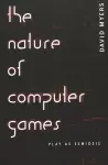 The Nature of Computer Games cover