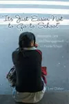 It's Just Easier Not to Go to School cover