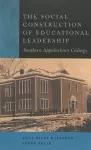 The Social Construction of Educational Leadership cover
