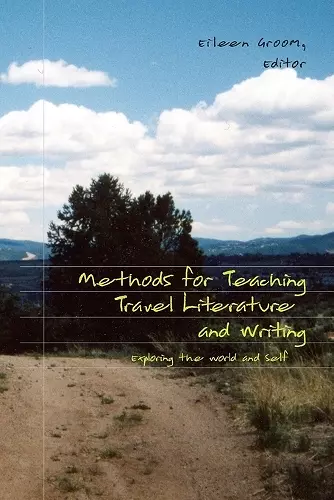 Methods for Teaching Travel Literature and Writing cover