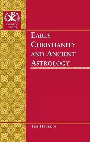 Early Christianity and Ancient Astrology cover