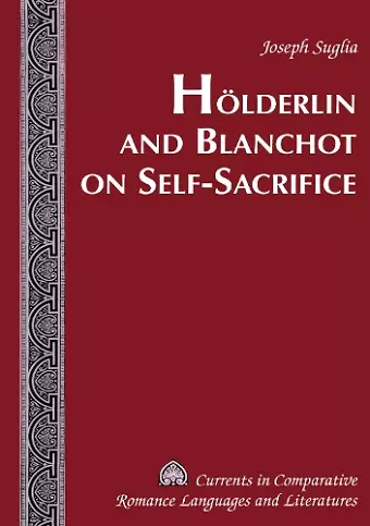 Hoelderlin and Blanchot on Self-sacrifice cover