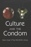 Culture and the Condom cover