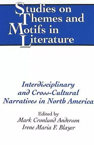 Interdisciplinary and Cross-cultural Narratives in North America cover