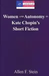 Women and Autonomy in Kate Chopin's Short Fiction cover