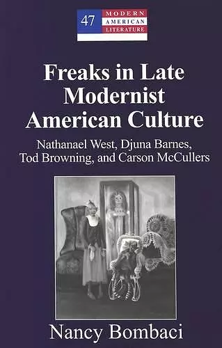 Freaks in Late Modernist American Culture cover