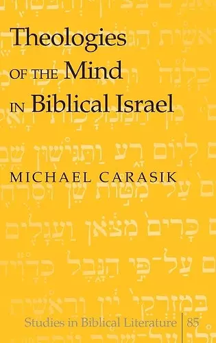 Theologies of the Mind in Biblical Israel cover