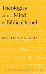 Theologies of the Mind in Biblical Israel cover