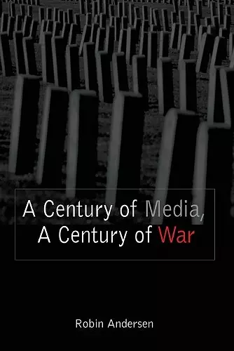 A Century of Media, a Century of War cover