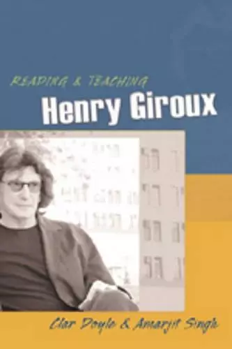 Reading and Teaching Henry Giroux cover