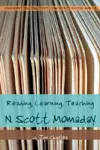 Reading, Learning, Teaching N. Scott Momaday cover