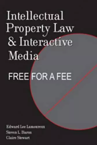 Intellectual Property Law and Interactive Media cover