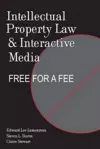 Intellectual Property Law and Interactive Media cover