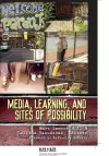 Media, Learning, and Sites of Possibility cover