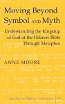 Moving Beyond Symbol and Myth cover