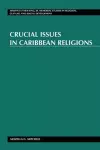 Crucial Issues in Caribbean Religions cover