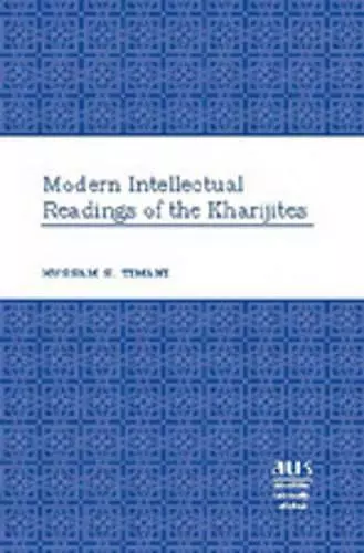 Modern Intellectual Readings of the Kharijites cover