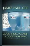 Good Video Games and Good Learning cover