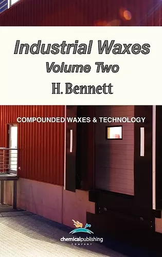 Industrial Waxes, Vol. 2, Compounded Waxes and Technology cover