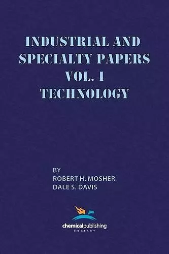 Industrial and Specialty Papers, Volume 1, Technology cover