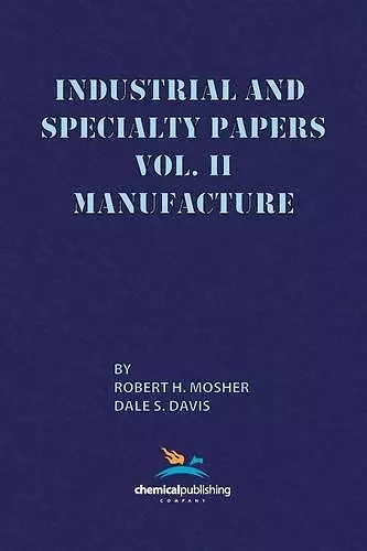 Industrial and Specialty Papers Volume 2, Manufacture cover