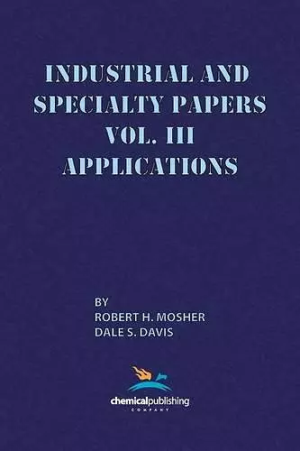 Industrial and Specialty Papers, Volume 3, Applications cover