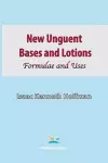 New Unguent Bases and Lotions cover