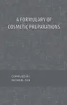 A Formulary of Cosmetic Preparations cover