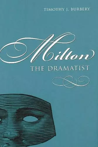 Milton the Dramatist cover