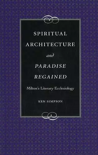 Spiritual Architecture and Paradise Regained cover