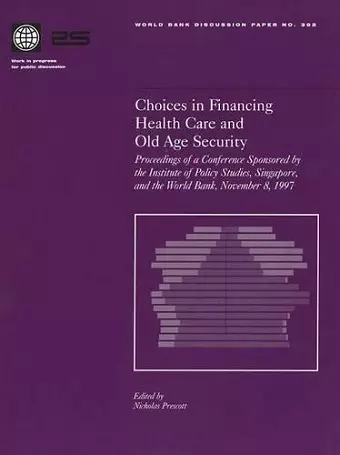 Choices in Financing Health Care and Old Age Security cover