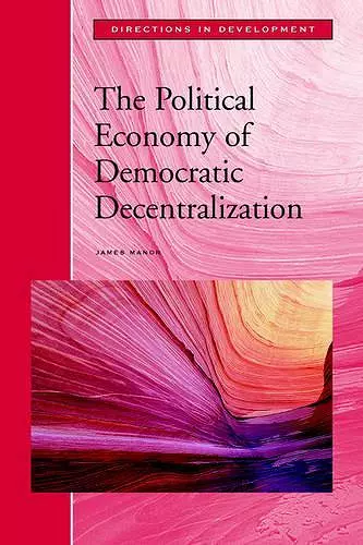 The Political Economy of Democratic Decentralization cover