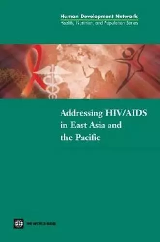 Addressing HIV/AIDS in East Asia and the Pacific cover