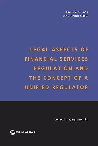 Legal Aspects of Financial Services Regulation and the Concept of a Unified Regulator cover