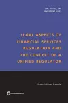 Legal Aspects of Financial Services Regulation and the Concept of a Unified Regulator cover