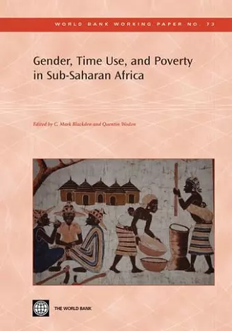 Gender, Time Use, and Poverty in Sub-Saharan Africa cover