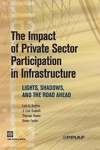 The Impact of Private Sector Participation in Infrastructure cover