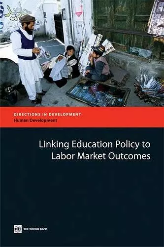 Linking Education Policy to Labor Market Outcomes cover