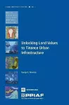 Unlocking Land Values to Finance Urban Infrastructure cover