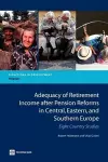 Adequacy of Retirement Income after Pension Reforms in Central, Eastern and Southern Europe cover