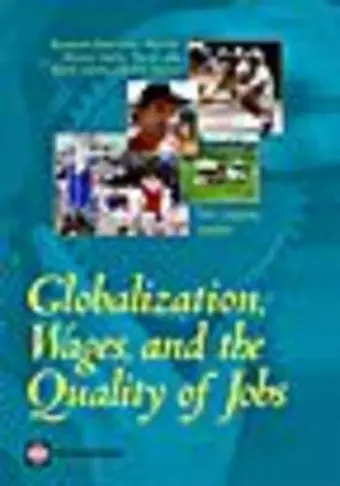 Globalization, Wages, and the Quality of Jobs cover