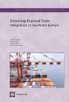 Enhancing Regional Trade Integration in Southeast Europe cover