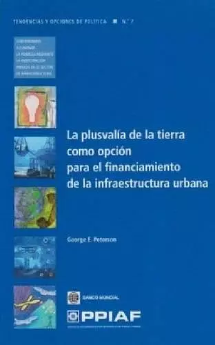 La plusvalía de la tierra como opción para el financiamiento de la infraestructura urbana cover