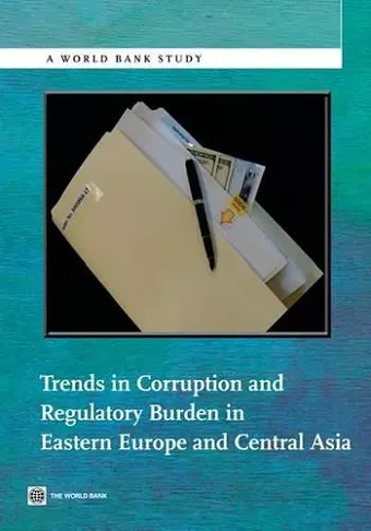 Trends in Corruption and Regulatory Burden in Eastern Europe and Central Asia cover