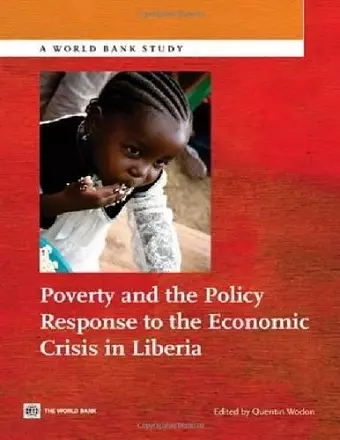 Poverty and the Policy Response to the Economic Crisis in Liberia cover