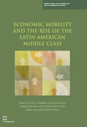 Economic Mobility and the Rise of the Latin American Middle Class cover