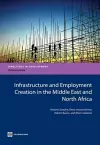 Infrastructure and Employment Creation in the Middle East and North Africa cover