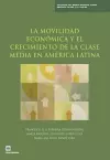 La movilidad económica y el crecimiento de la clase media en América Latina cover