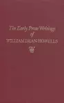 Early Prose Writings of William Dean Howells, 1852–1861 cover